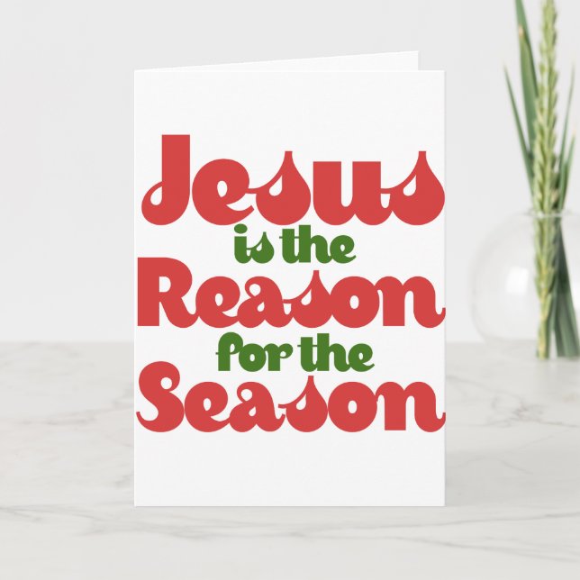 Jesus is the Reason for the Season Holiday Card (Front)