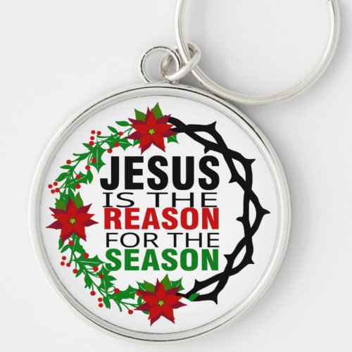 Jesus is the Reason for the Season   Keychain