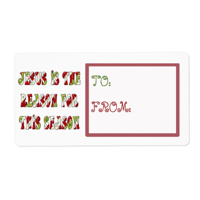 Jesus is the reason for the season label (Front)