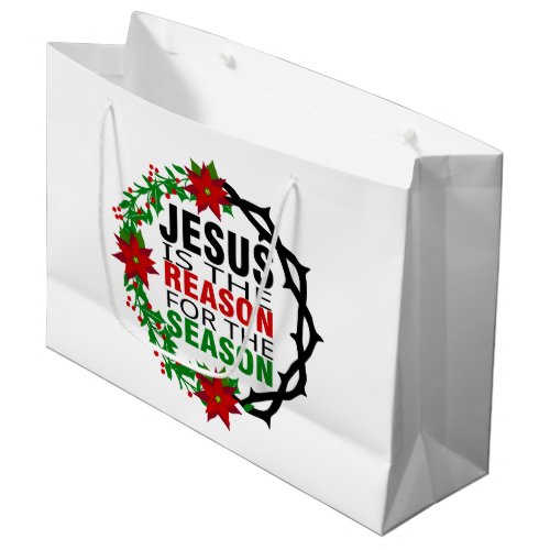 Jesus is the Reason for the Season  Large Gift Bag