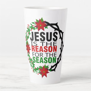 Jesus is the Reason for the Season Latte Mug