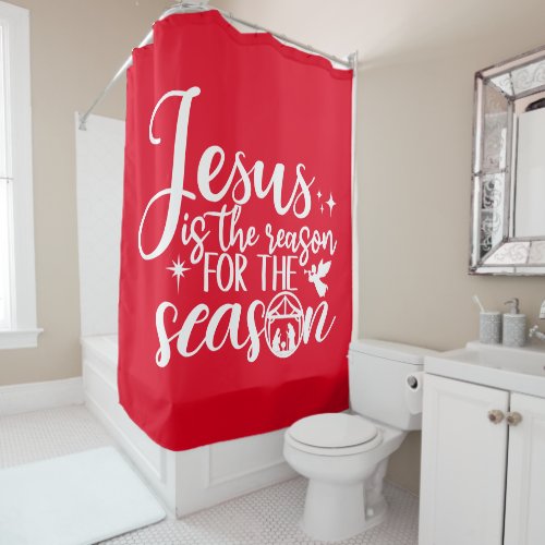 Jesus Is The Reason For The Season Nativity Shower Curtain