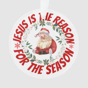 Jesus Is The Reason For The Season Ornament