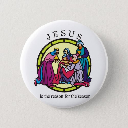 Jesus is the Reason for the Season Pinback Button