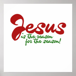 Jesus is the reason for the season poster
