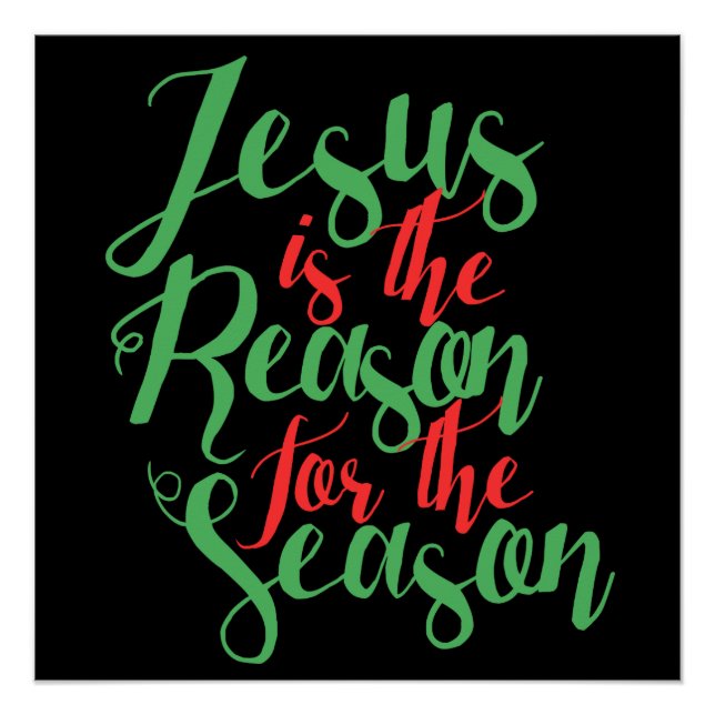 Jesus is the reason for the season poster (Front)