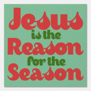 Jesus is the Reason for the Season Sign