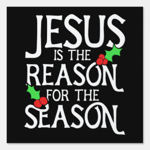 Jesus is the reason for the season sign