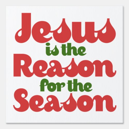 Jesus is the Reason for the Season Sign