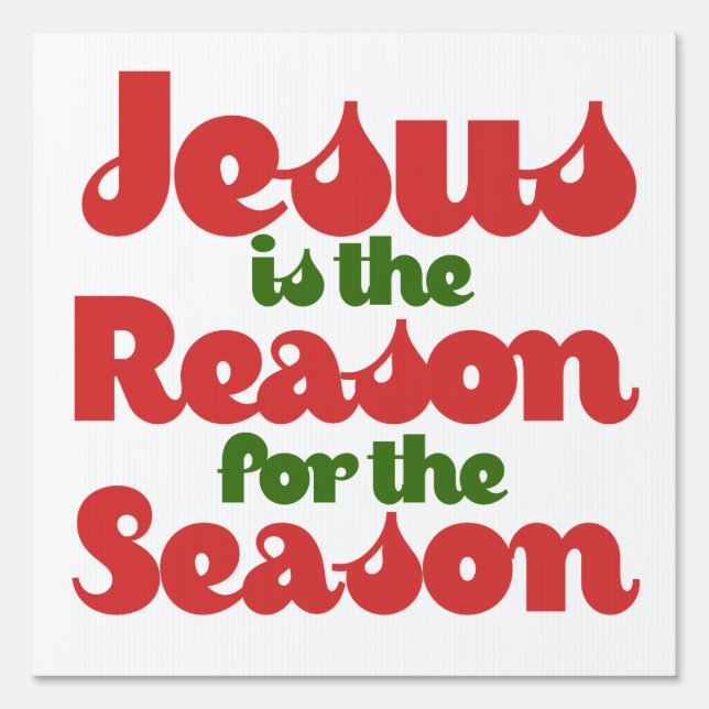Jesus is the Reason for the Season Sign (Front)