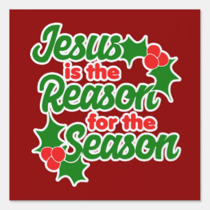 Jesus is the reason for the season sign