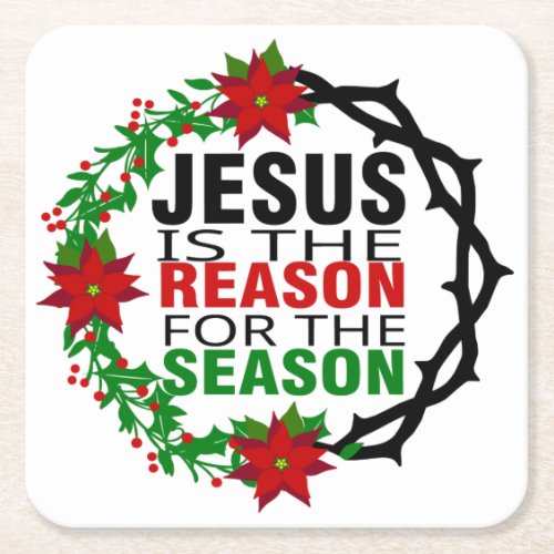 Jesus is the Reason for the Season   Square Paper Coaster
