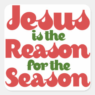 Jesus is the Reason for the Season Square Sticker