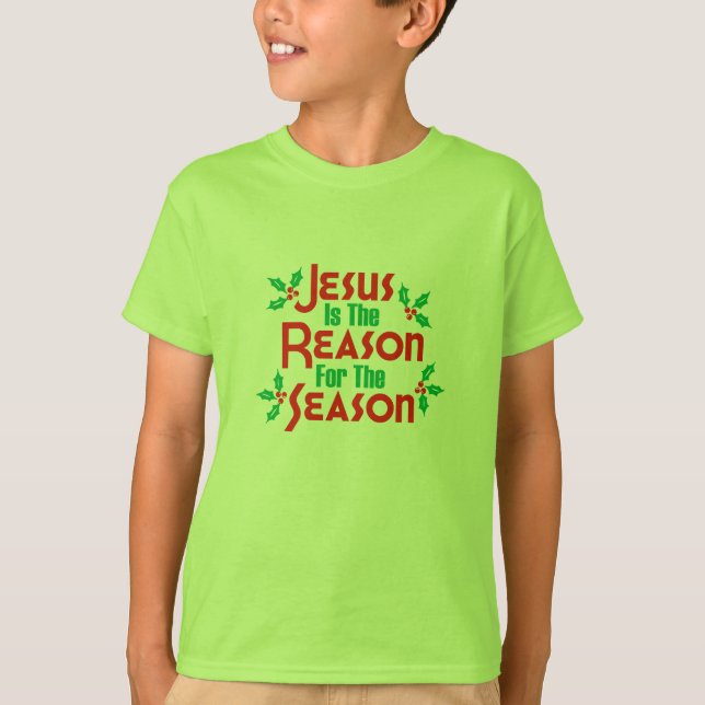 Jesus Is The Reason For The Season T-Shirt (Front)