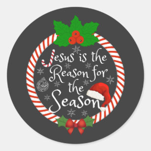 Jesus is the reason for the season T-Shirt Classic Round Sticker