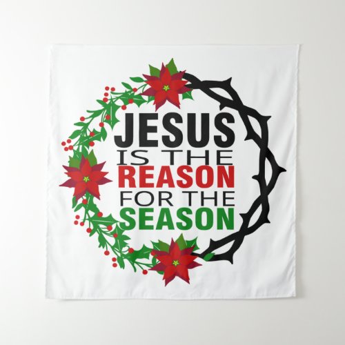 Jesus is the Reason for the Season   Tapestry