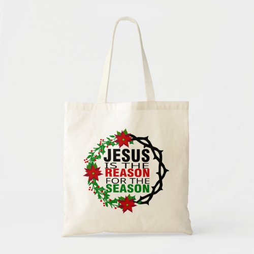 Jesus is the Reason for the Season Tote Bag