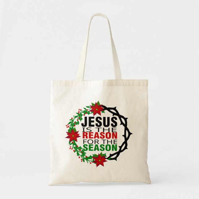 Jesus is the Reason for the Season Tote Bag (Front)