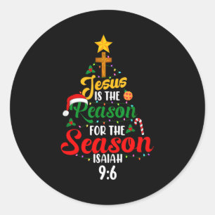 Jesus Is The Reason For The Season Tree Isaiah 9_6 Classic Round Sticker