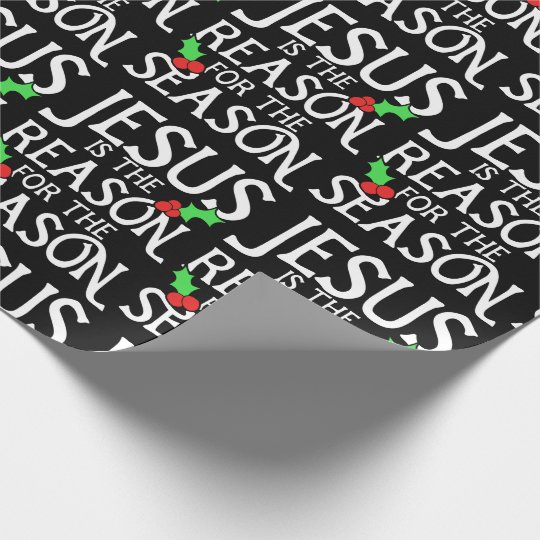 Jesus is the reason for the season wrapping paper