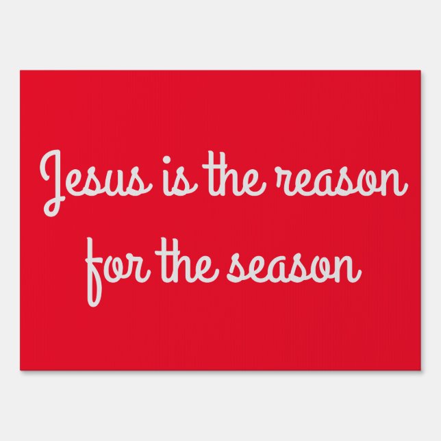 "Jesus is the reason for the season" Yard Sign (Front)
