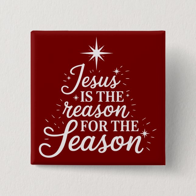 Jesus Is the Reason for This Season Christian  Button (Front)