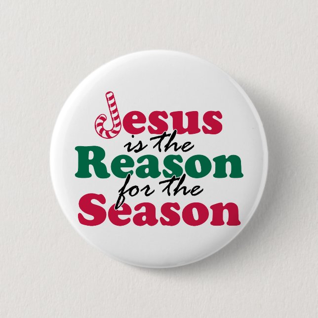 Jesus is the Reason Pinback Button (Front)