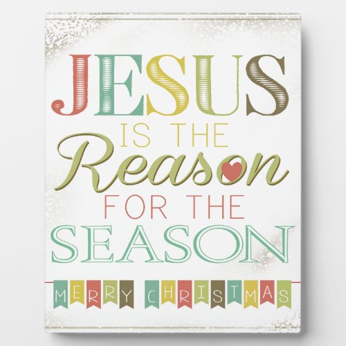 Jesus is the reason plaque