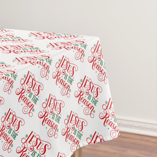 Jesus is the Reason Tablecloth (In Situ)