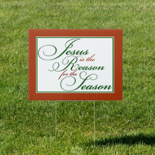 Jesus is the reason yard sign (Insitu)