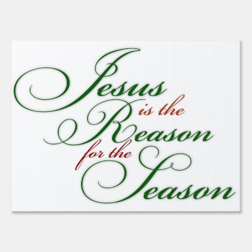 Jesus is the reason yard sign