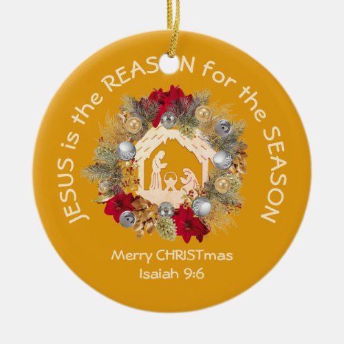 JESUS IS THE REASON Yellow Christian Christmas Ceramic Ornament