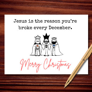 Jesus Is the Reason You're Broke Funny Christmas Holiday Card
