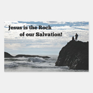 Jesus is the Rock of our Salvation. Rectangular Sticker