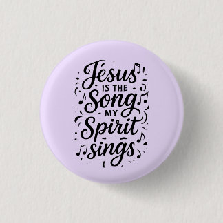 Jesus is the Song  Button