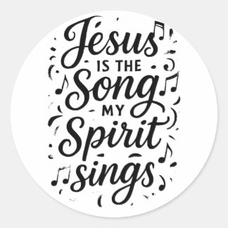 Jesus is the Song  Classic Round Sticker