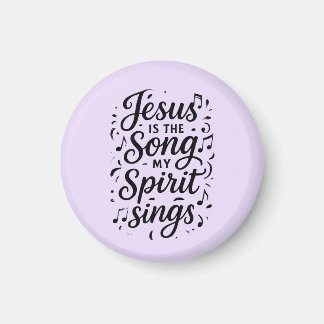 Jesus is the Song  Magnet