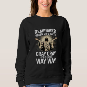 Jesus Is The Way Christmas Funny Faith Religious  Sweatshirt
