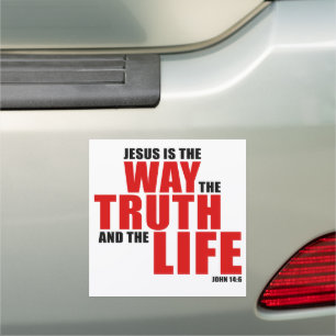 JESUS is the WAY the TRUTH and the LIFE – John 14 Car Magnet
