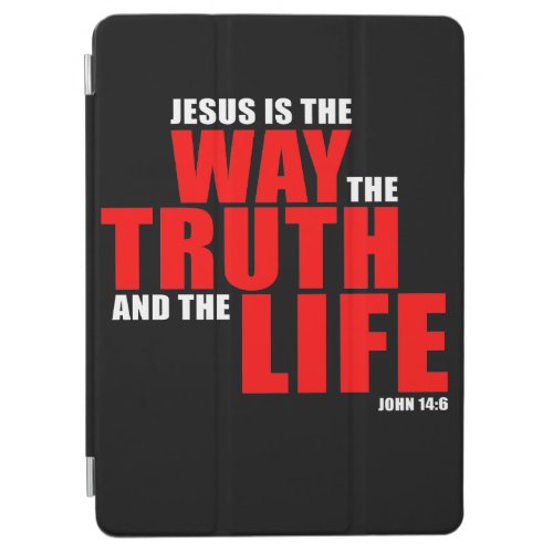 JESUS is the WAY the TRUTH and the LIFE â John 14 iPad Air Cover