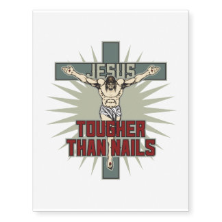 Jesus is Tougher Than Nails Temporary Tattoos
