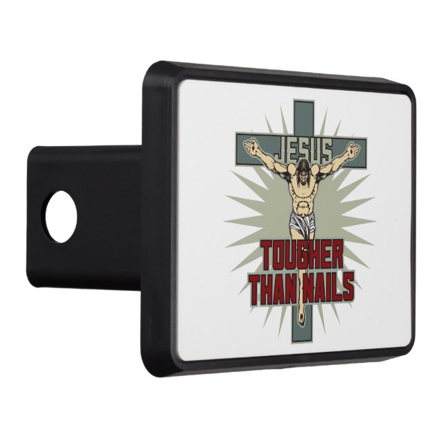 Jesus is Tougher Than Nails Tow Hitch Cover (Right)