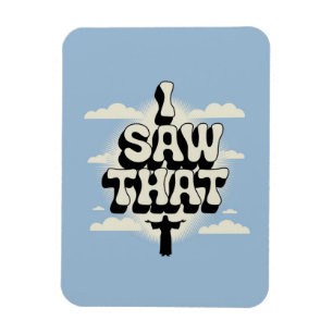 Jesus is Watching you, I Saw That Jesus Meme Magnet