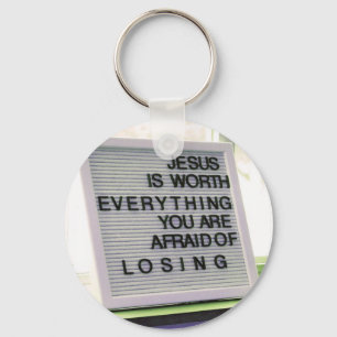 Jesus is Worth Everything Christian Sign Keychain