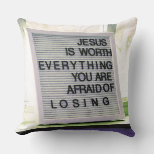 Jesus is Worth Everything Christian Sign Throw Pillow