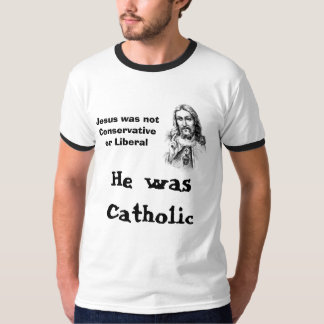 jesus, Jesus was not Conservative or Liberal, H... T-Shirt