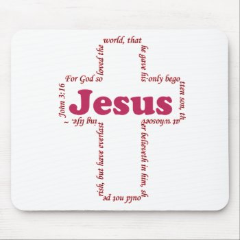 Jesus John 3:16 Mouse Pad by Brookelorren at Zazzle