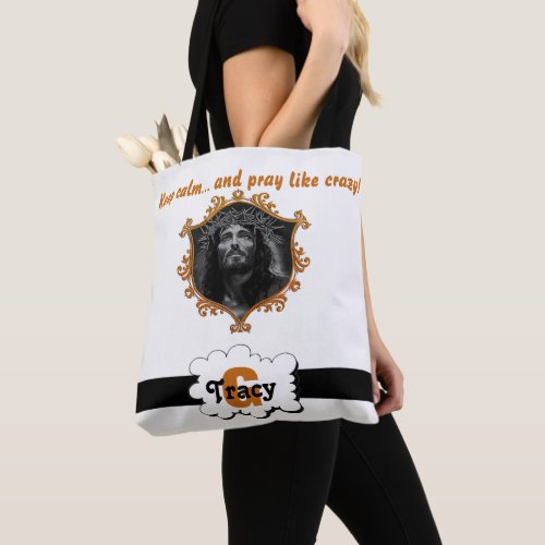 Jesus Keep calm and pray like crazy monograms bag Tote Bag