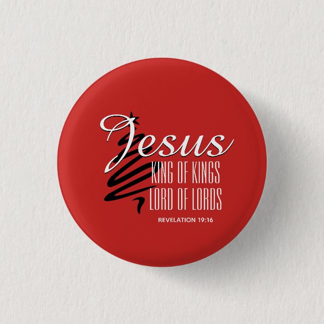 JESUS KING OF KINGS Christmas Christian Scripture Button (Front)