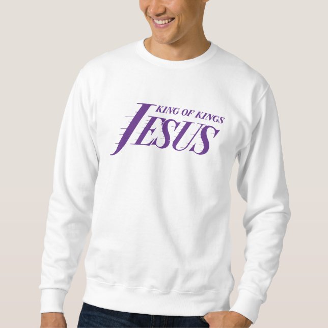 Jesus King of Kings Sweatshirt (Front)